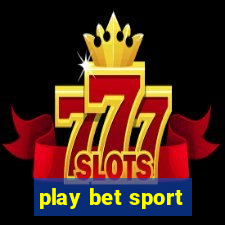 play bet sport