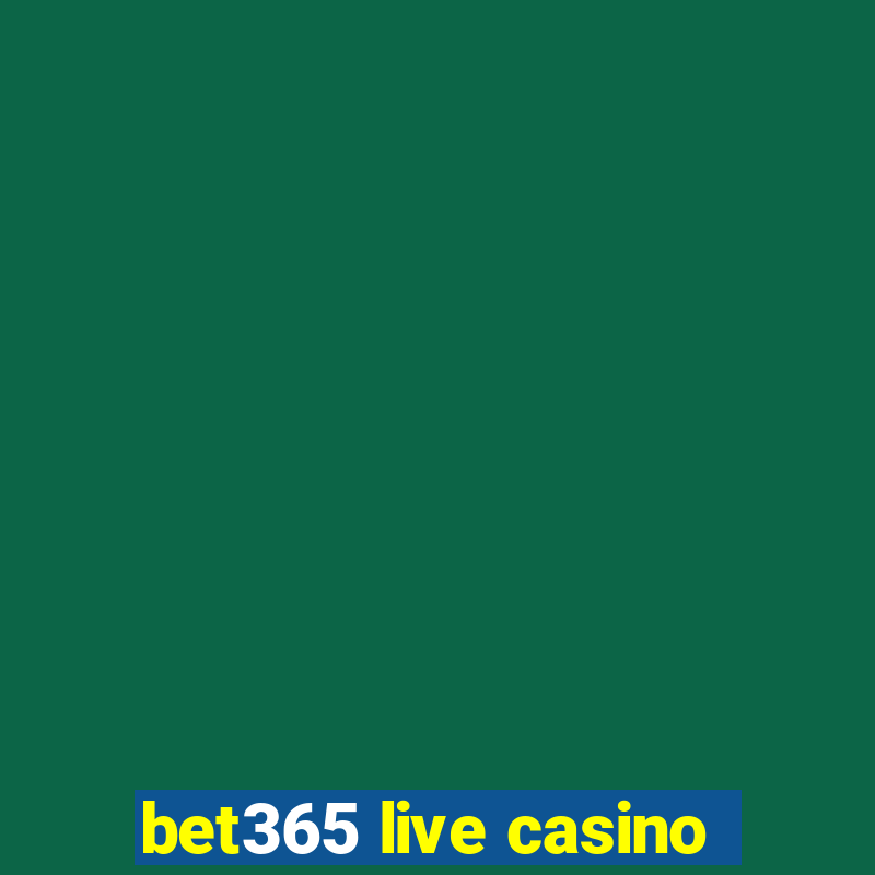 bet365 live casino