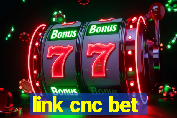 link cnc bet