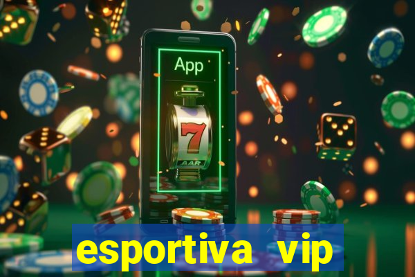 esportiva vip baixar aplicativo