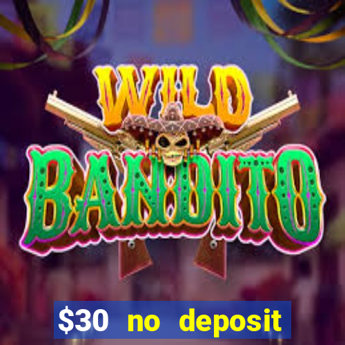 $30 no deposit bonus casino