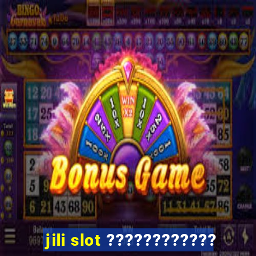 jili slot ????????????