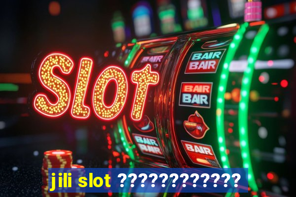 jili slot ????????????