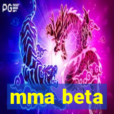 mma beta