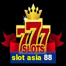 slot asia 88