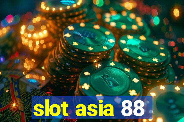 slot asia 88