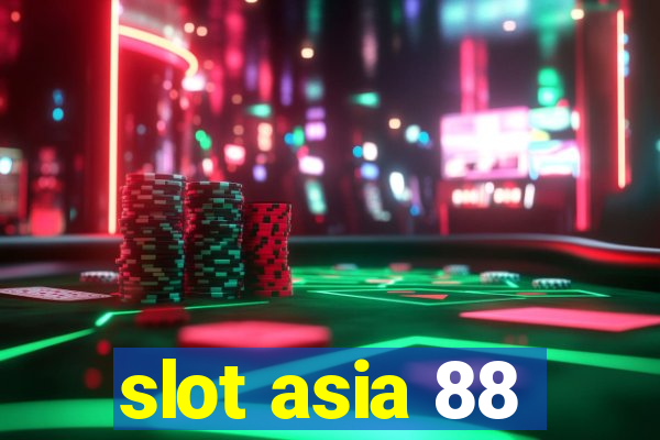 slot asia 88