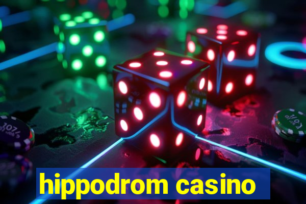 hippodrom casino