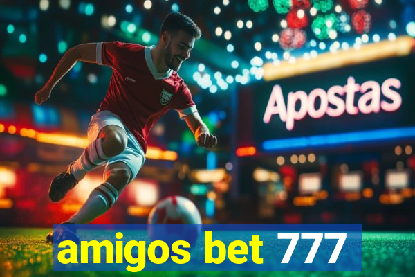 amigos bet 777