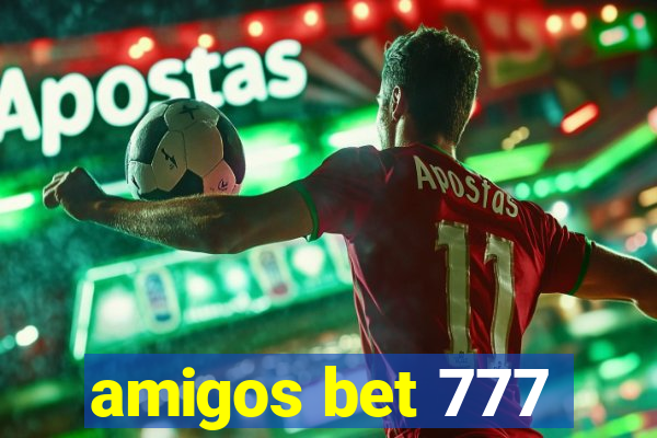 amigos bet 777