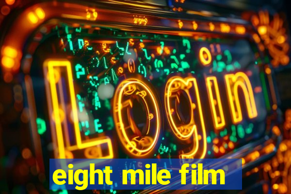 eight mile film