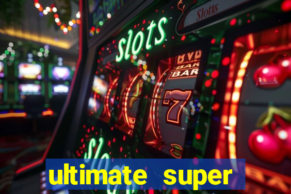 ultimate super reels slot