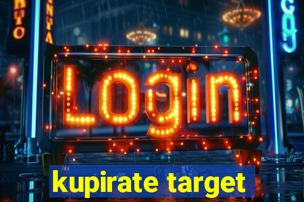 kupirate target