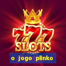 o jogo plinko winner paga mesmo