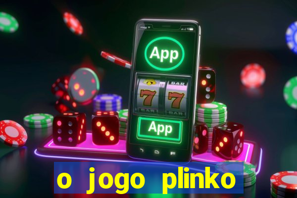 o jogo plinko winner paga mesmo