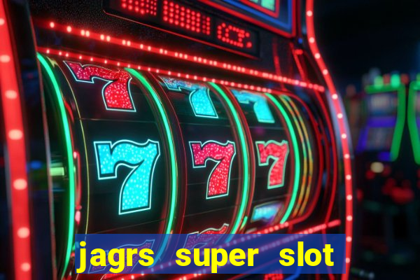 jagrs super slot kostenlos spielen