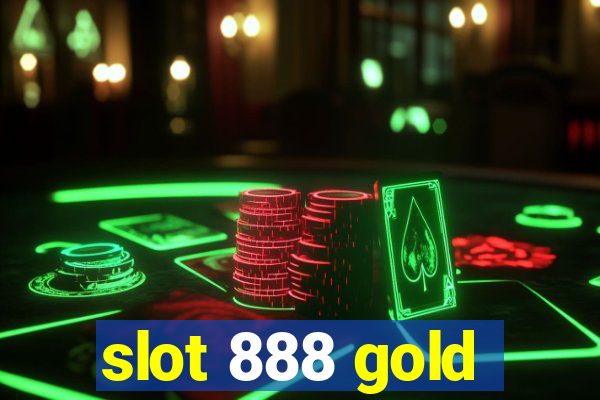 slot 888 gold