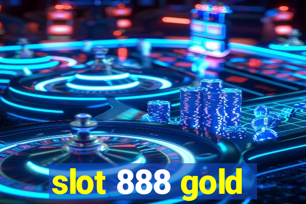 slot 888 gold