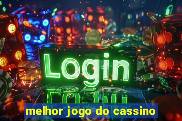 melhor jogo do cassino