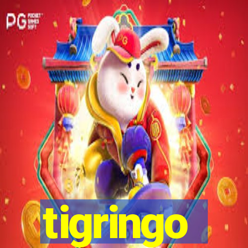 tigringo