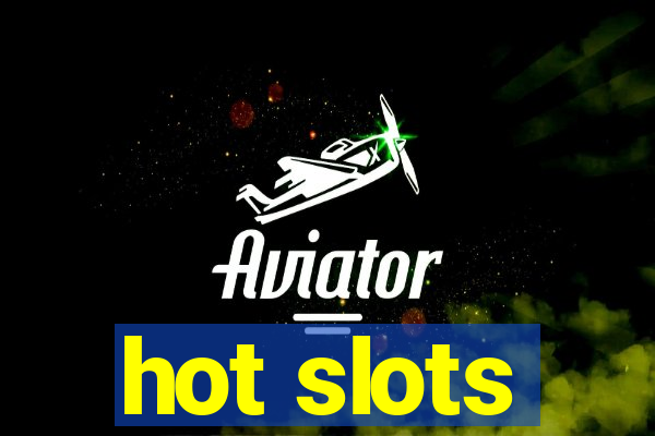 hot slots