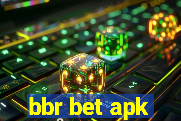 bbr bet apk