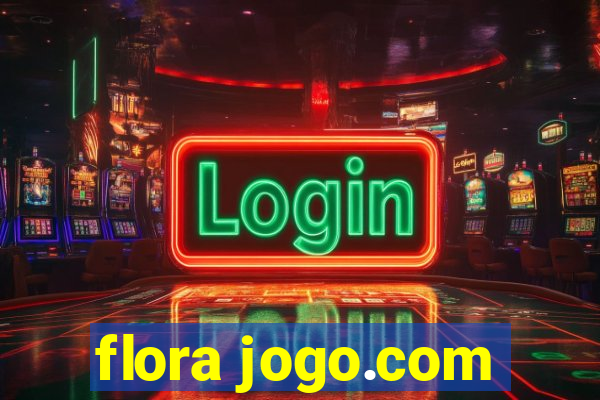 flora jogo.com