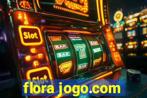 flora jogo.com