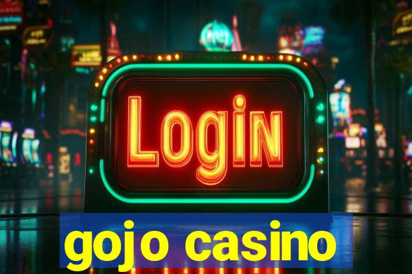 gojo casino