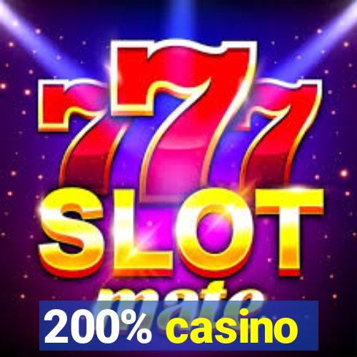 200% casino