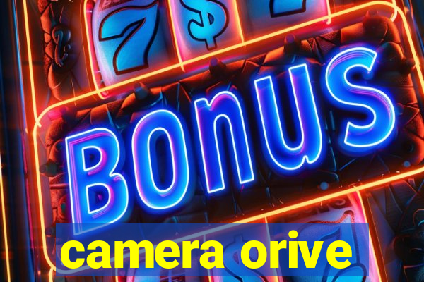 camera orive