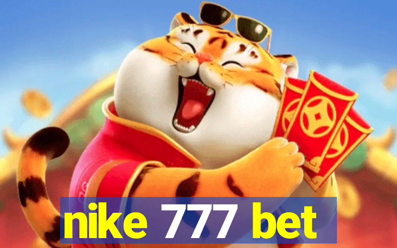 nike 777 bet