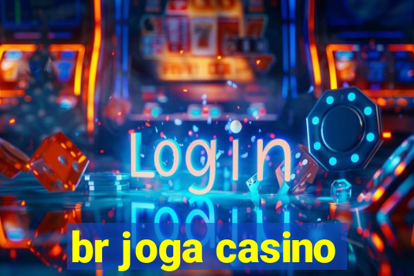 br joga casino