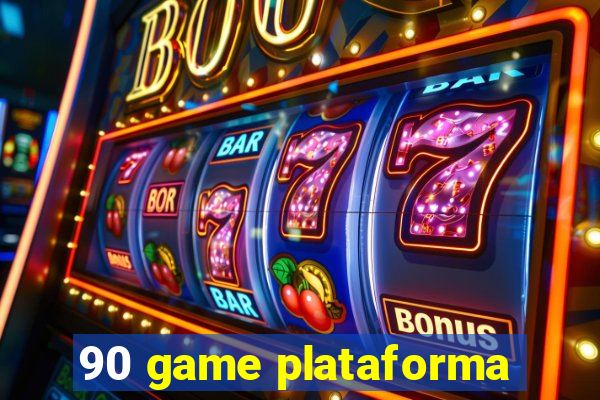 90 game plataforma