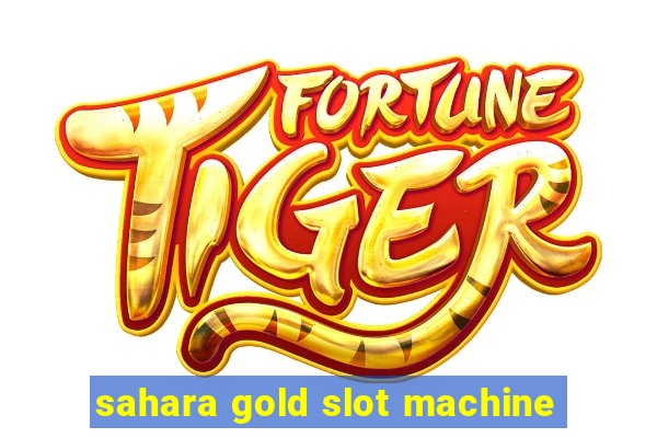 sahara gold slot machine