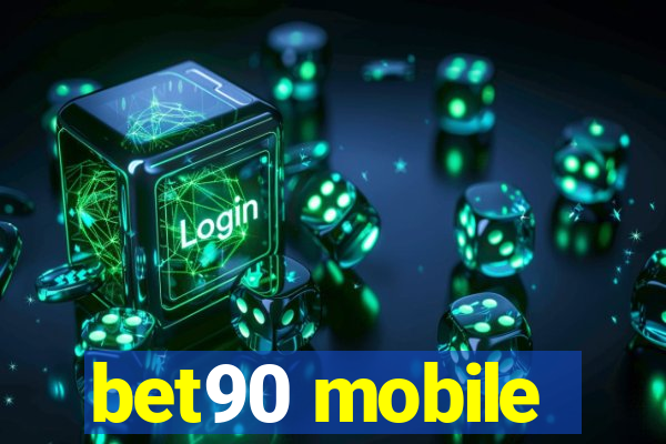 bet90 mobile