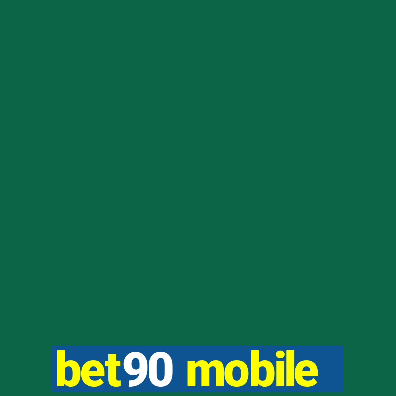 bet90 mobile