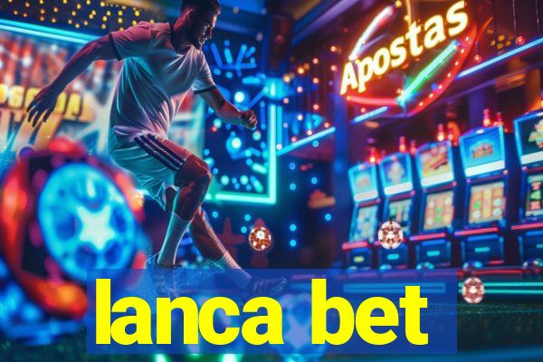 lanca bet