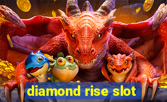 diamond rise slot