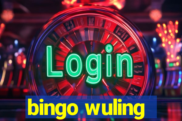 bingo wuling