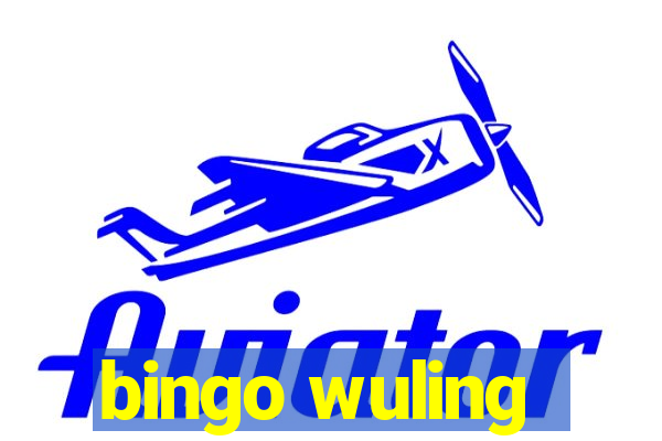 bingo wuling