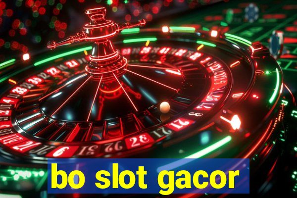 bo slot gacor