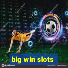 big win slots