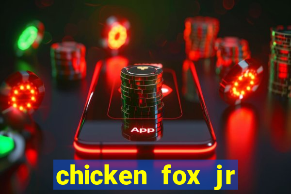 chicken fox jr slot game