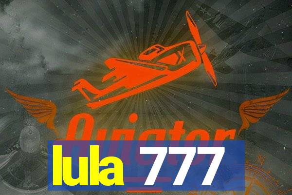 lula 777