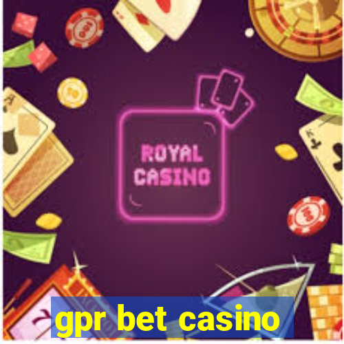 gpr bet casino