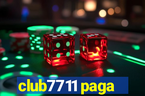 club7711 paga