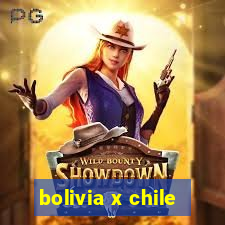 bolivia x chile