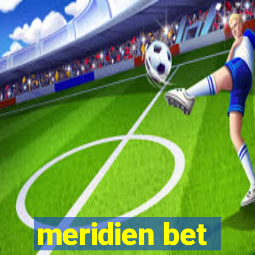 meridien bet