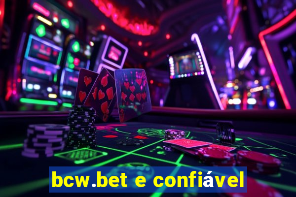 bcw.bet e confiável